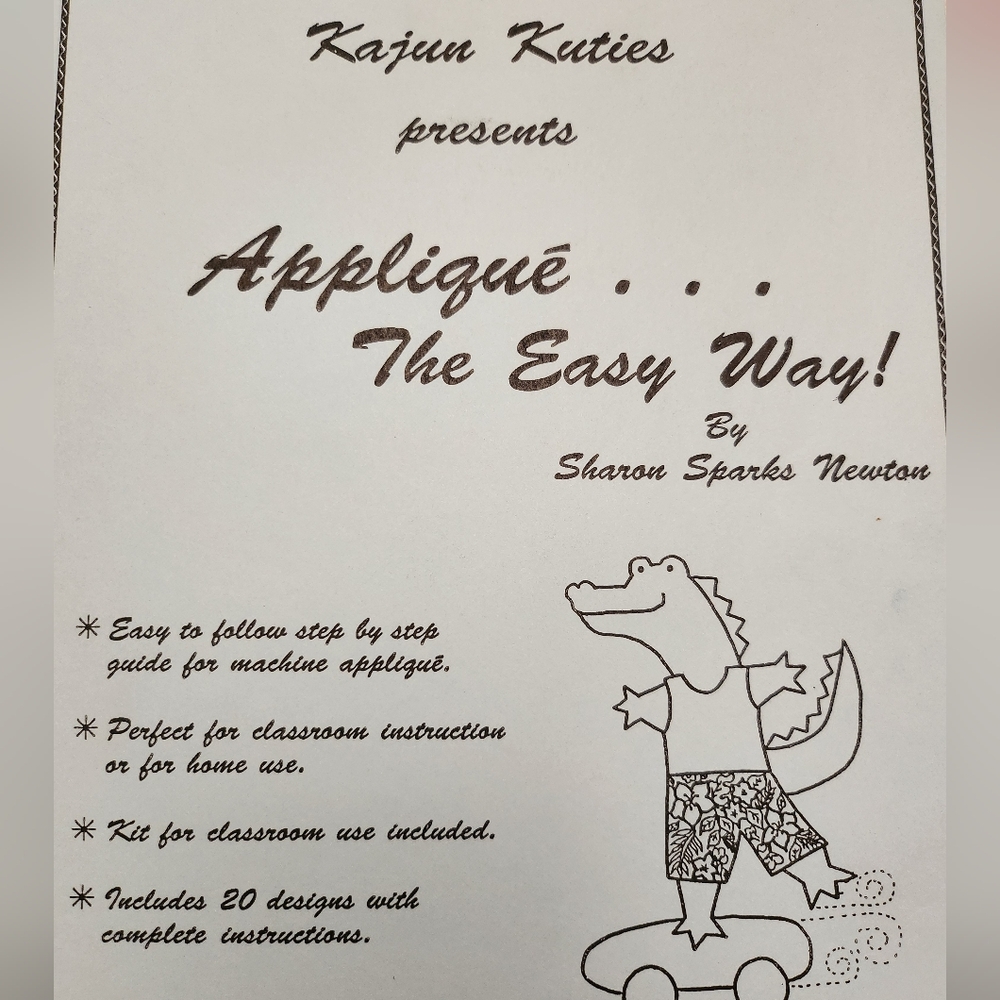 Applique The Easy Way! Includes 20 Designs With Complete Instructions